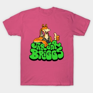 JarJar Briggs T-Shirt